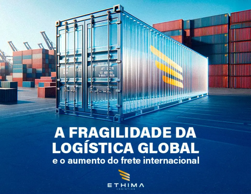 A Fragilidade da Logística Global e o Aumento do Frete Internacional