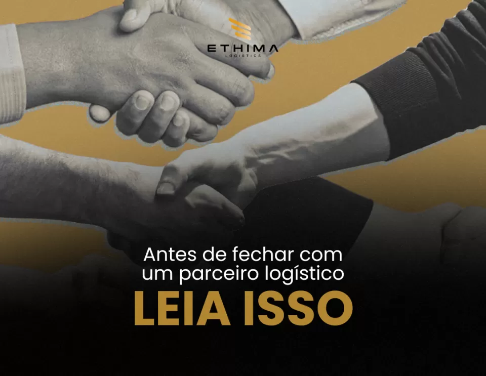 Antes de fechar com um parceiro logístico, leia isso