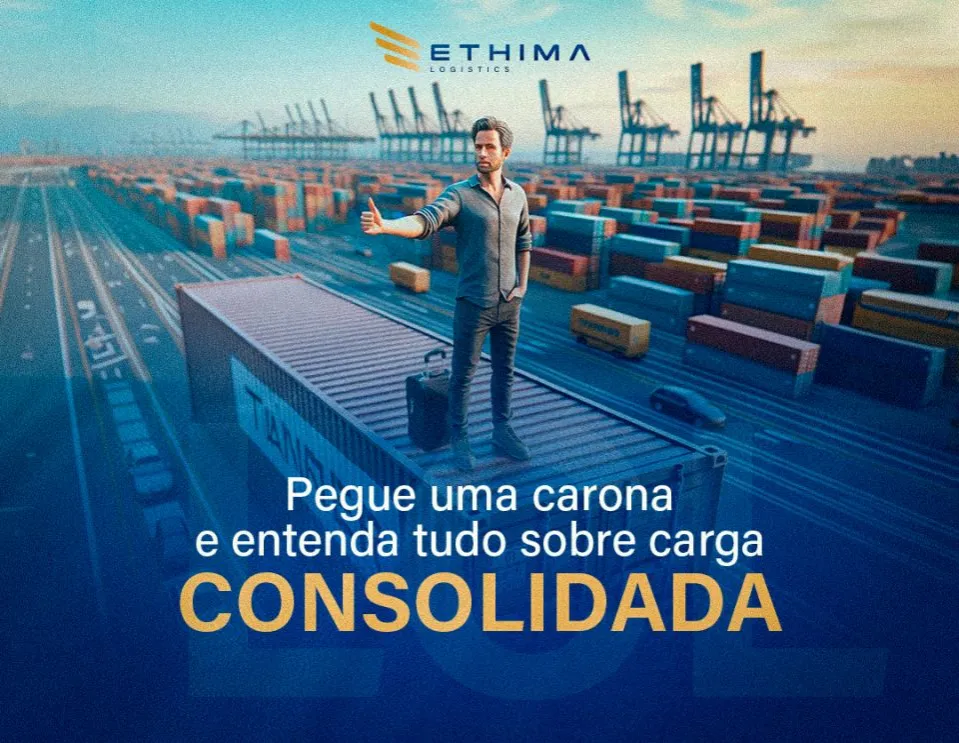 Pegue uma carona e entenda tudo sobre carga consolidada