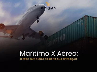 Marítimo X Aéreo: O erro que custa caro na sua operação