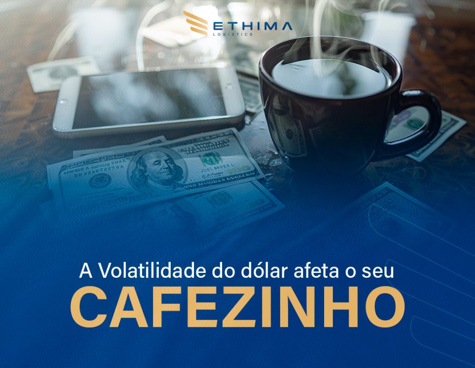 A Volatilidade do dólar afeta o seu cafezinho