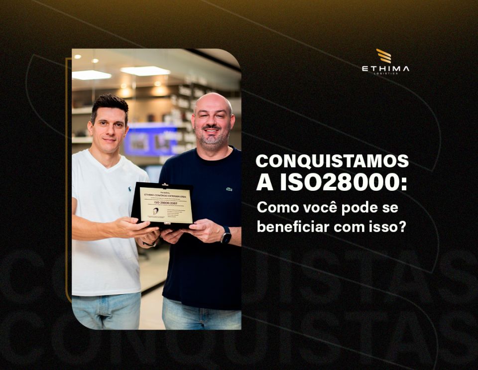 Conquistamos a ISO28000: Como você pode se beneficiar com isso?