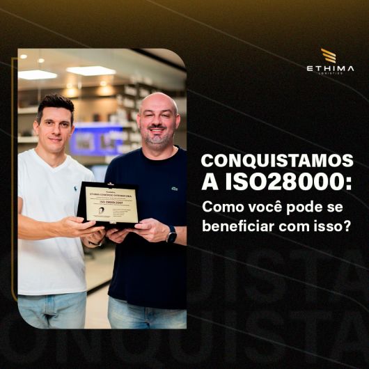 Conquistamos a ISO28000: Como você pode se beneficiar com isso?